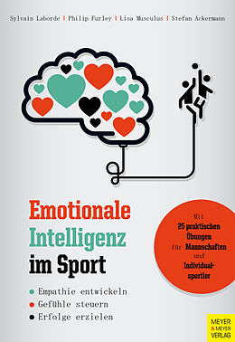 Kartonierter Einband Emotionale Intelligenz im Sport von Sylvain Laborde, Philip Furley, Lisa Musculus