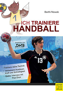 Kartonierter Einband Ich trainiere Handball von Katrin Barth, Maik Nowak