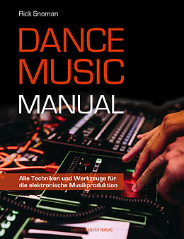 Kartonierter Einband Dance Music Manual von Rick Snoman
