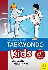 Kartonierter Einband Taekwondo Kids von Wolfgang Rumpf, Volker Dornemann