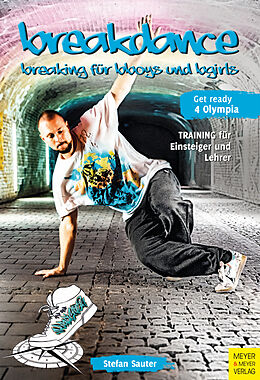 Kartonierter Einband Breakdance - Breaking für bboys und bgirls von Stefan Sauter