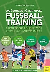 Kartonierter Einband (Kt) 300 Übungen für ein neues Fußballtraining von Martin Hasenpflug