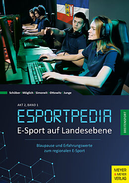 Kartonierter Einband E-Sport auf Landesebene von Timo Schöber, Jana Möglich, Frank Simoneit
