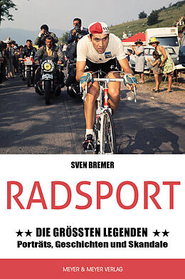 Kartonierter Einband Radsport: Die größten Legenden von Sven Bremer
