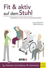Kartonierter Einband (Kt) Fit und aktiv auf dem Stuhl von Svenja Redmer, Malte Redmer
