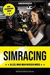 Kartonierter Einband SimRacing - Alles, was man wissen muss von Carsten Gieseler