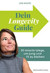 Kartonierter Einband Dein Longevity Guide von Luise Walther