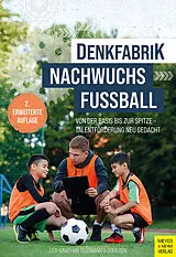 Kartonierter Einband Denkfabrik Nachwuchsfußball von Leo-Jonathan Teßmann, Gora Sen