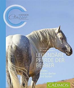Kartonierter Einband Legendäre Pferde der Berber von Christiane Slawik, Susanne Geipert