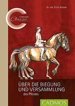 Kartonierter Einband Über die Biegung und Versammlung des Pferdes von Erich Kotzab