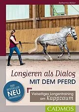 Kartonierter Einband Longieren als Dialog mit dem Pferd von Katharina Möller