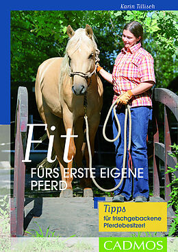 Kartonierter Einband Fit fürs erste eigene Pferd von Karin Tillisch