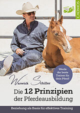 Kartonierter Einband Die 12 Prinzipien der Pferdeausbildung von Warwick Schiller