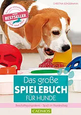 Kartonierter Einband (Kt) Das große Spielebuch für Hunde von Christina Sondermann