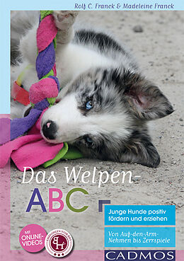 Kartonierter Einband Das Welpen-ABC Junge Hunde positiv fördern und erziehen von Madeleine Franck, Rolf C. Franck