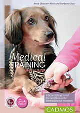 Kartonierter Einband Medical Training für Hunde von Anna Oblasser-Mirtl, Barbara Glatz