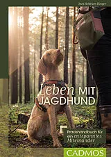 Kartonierter Einband Leben mit Jagdhund von Ines Scheuer-Dinger