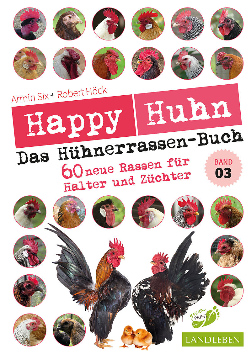 Happy Huhn  Das Hühnerrassenbuch, Band 3