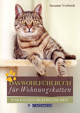 E-Book (epub) Das Wohlfühlbuch für Wohnungskatzen von Susanne Vorbich