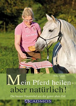 E-Book (epub) Mein Pferd heilen - aber natürlich! von Heike Achner