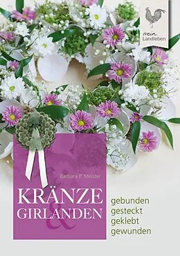 E-Book (epub) Kränze & Girlanden von Barbara P. Meister