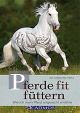E-Book (epub) Pferde fit füttern von Dr. Christina Fritz