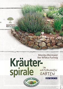 E-Book (epub) Kräuterspirale von Monika Biermaier, Ilse Wrbka-Fuchsig