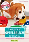 E-Book (epub) Das große Spielebuch für Hunde von Christina Sondermann