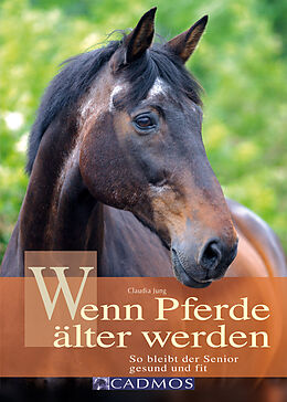 E-Book (epub) Wenn Pferde älter werden von Claudia Jung