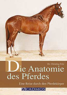 E-Book (epub) Die Anatomie des Pferdes von Dr. Christina Fritz