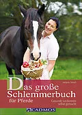 E-Book (epub) Das große Schlemmerbuch für Pferde von Melanie Strauß
