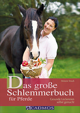 E-Book (epub) Das große Schlemmerbuch für Pferde von Melanie Strauß