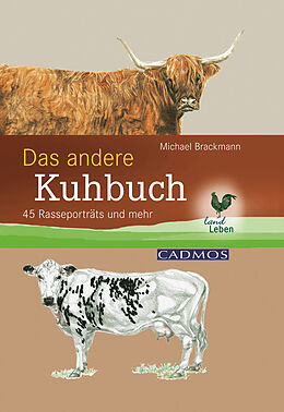 E-Book (epub) Das andere Kuhbuch von Dr. med. vet. Dr. rer. nat. Michael Brackmann