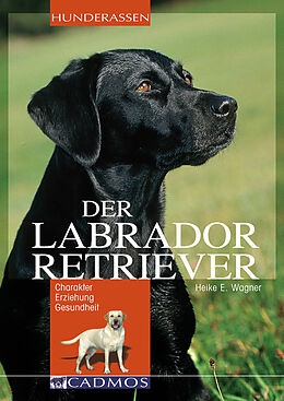E-Book (epub) Labrador Retriever von Heike E. Wagner