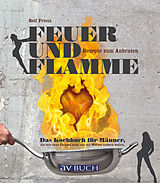 E-Book (epub) Feuer und Flamme von Rolf Friesz