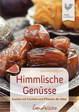 E-Book (epub) Himmlische Genüsse von Markusine Guthjahr