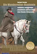 E-Book (epub) Die Wanderreiter-Akademie von Herbert Fischer