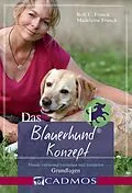 E-Book (epub) Das Blauerhundkonzept 1 von Rolf C. Franck, Madeleine Franck