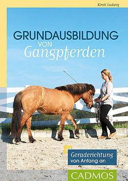 E-Book (epub) Grundausbildung von Gangpferden von Kirsti Ludwig