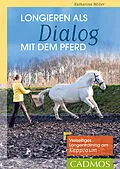 E-Book (epub) Longieren als Dialog mit dem Pferd von Katharina Möller