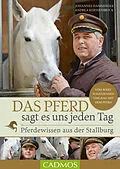 E-Book (epub) Das Pferd sagt es uns jeden Tag von Johannes Hamminger, Andrea Kerssenbrock