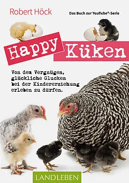 E-Book (epub) Happy Küken  Das Buch zur YouTube-Serie Happy Huhn von Robert Höck