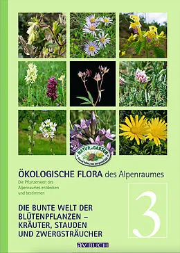 E-Book (epub) Ökologische Flora des Alpenraumes, Band 3 von Wolfgang Holzner, Wolfgang Adler, Matthias Kropf