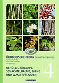 E-Book (epub) Ökologische Flora des Alpenraumes, Band 4 von Wolfgang Holzner, Wolfgang Adler, Matthias Kropf