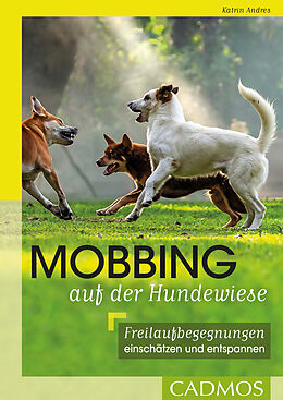 E-Book (epub) Mobbing auf der Hundwiese von Katrin Andres