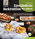 E-Book (epub) Alpenländische Backtradition neu entdeckt von Eva Maria Lipp