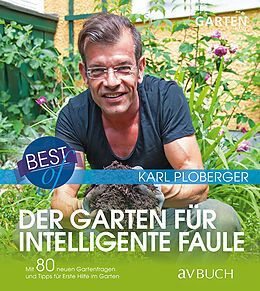 Kartonierter Einband Best of der Garten für intelligente Faule von Karl Ploberger