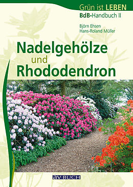 Kartonierter Einband Nadelgehöze und Rhododendron von Björn Ehsen, Hans-Roland Müller