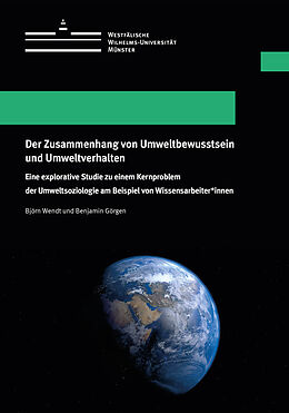 Kartonierter Einband Der Zusammenhang von Umweltbewusstsein und Umweltverhalten von Björn Wendt, Benjamin Görgen