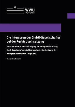  Die Interessen der GmbH-Gesellschafter bei der Rechtsdurchsetzung von Daniel Kreutzmann
